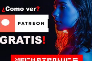 Acceder a Patreon sin costo: Pasos y alternativas