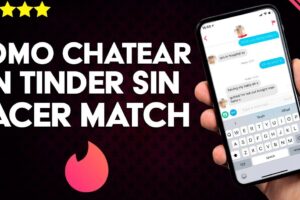 Chat en Tinder sin Pagar: Mejora tus Interacciones